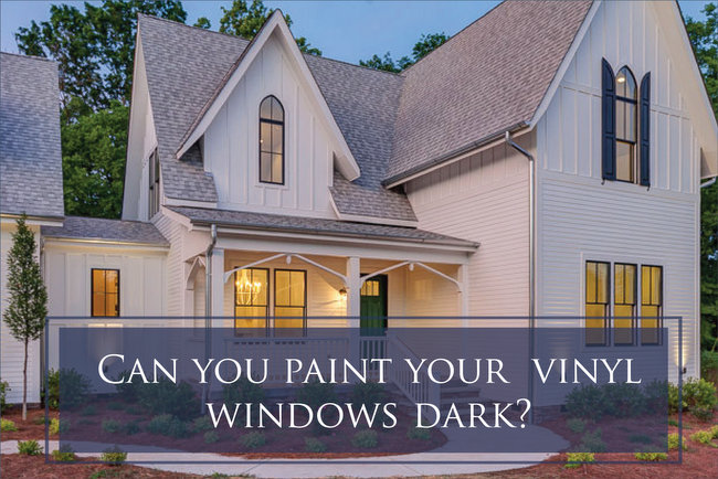 Exterior Vinyl Windows Can You Paint Them Dark? The