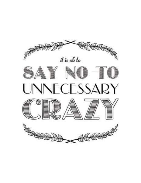 say no to the crazy