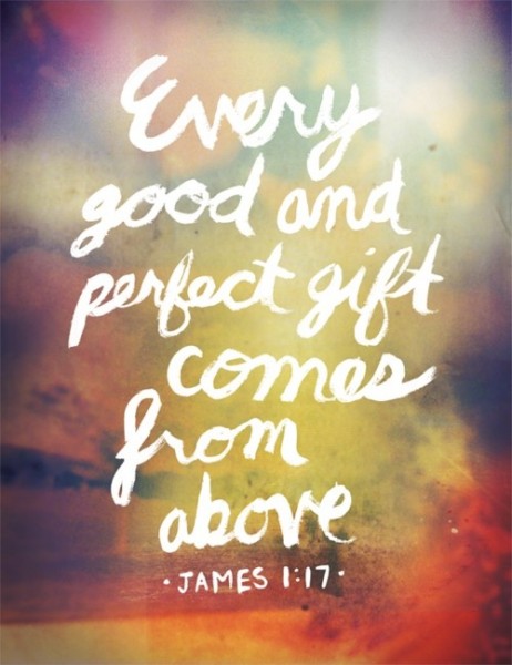 every good and perfect gift comes from above