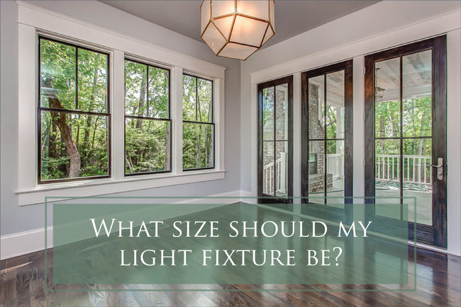 what size light fixture should I choose?