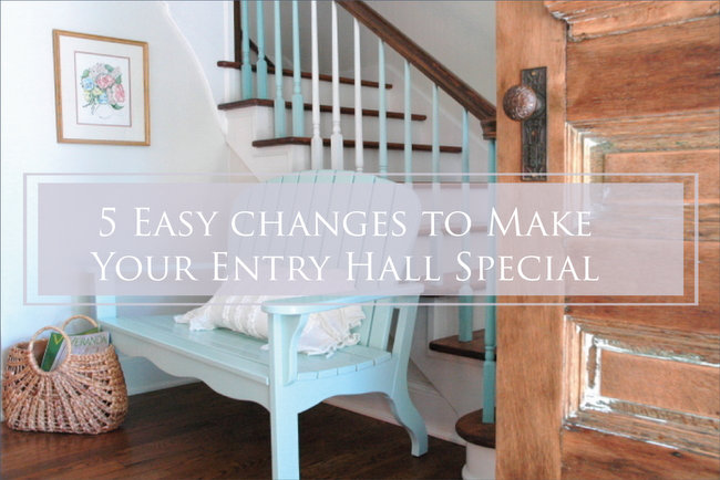 My 5 Favorite Ways to Make an Entry Hall Special