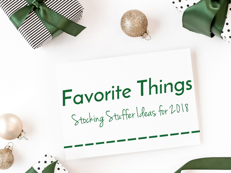 Favorite Things – Stocking Stuffer Ideas (Cheap and Easy!)